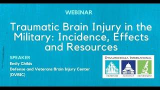 Traumatic Brain Injury in the Military: Incidence, Effects and Resources