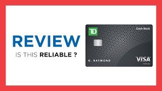 TD CASH BACK VISA INFINITE CREDIT CARD : FULL REVIEW (Is this reliable? Benefits, Cons, Score..)