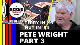 The Scene Vault Podcast -- Pete Wright on Terry Labonte, Trickery and Frustration with Travis Carter