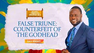 Decoding Timeless Prophecies Day 8 || False Truine: CounterFeit Of The GodHead