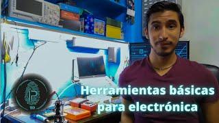 Herramientas básicas para electrónica 