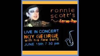 BOY GEORGE The Jerk & Karma Chameleon (Live at Ronnie Scotts 2003)