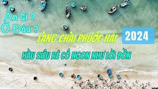 8 tiếng ở Phước Hải đi đâu vui ? ăn gì ? Hàu siêu rẻ có ngon như lời đồn k?Du lịch PHƯỚC HẢI 2024.