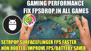 SETPROP GAMING PERFORMANCE FPS FASTER FIX FPS LAG IN ALL GAMES NO ROOT