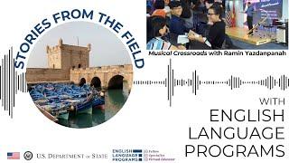 Stories from the Field with English Language Programs: Musical Crossroads by Ramin Yazdanpanah