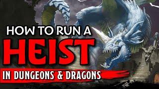 How to Design a D&D Heist Adventure