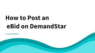 How to Post an eBid on DemandStar