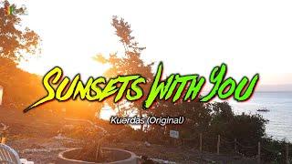 Sunsets With You - Kuerdas (Original) | Kuerdas Originals