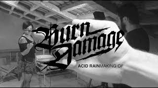 Burn Damage - Making Of "Acid Rain" Teaser