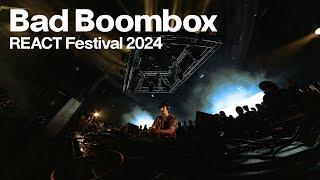 Bad Boombox | REACT Festival 2024