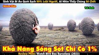 Sinh Vật Bí Ẩn Quét Sạch 99% Loài Người, Ai Nhìn Thấy Chúng Sẽ Chết | Review Phim