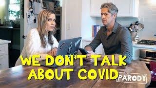 We Don’t Talk About COVID - “We Don’t Talk About Bruno” Parody
