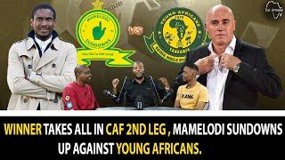 Mamelodi Sundowns vs Young Africans - Winner takes all in CAF 2nd Leg.