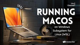 Running macOS 13 on Windows Subsystem for Linux (WSL)