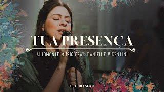 Tua Presença (Ao Vivo) - Altomonte feat. Danielle Vicentini