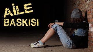 AİLE BASKISI - KİŞİSEL GELİŞİM VİDEOLARI