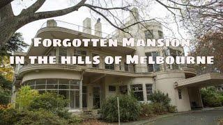 Beautiful Forgotten Mansion In the Hills of Melbourne