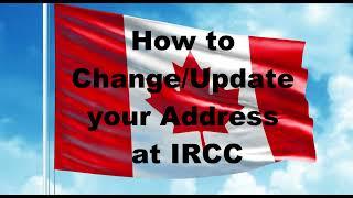 Update Address Online - IRCC Canada - Step-by-Step