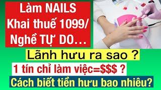 #682]Làm NAIL_Nghề tự do_1099_Có tiền HƯU  không ? Tín chỉ = $$? Cách biết tiền hưu là bao nhiêu?