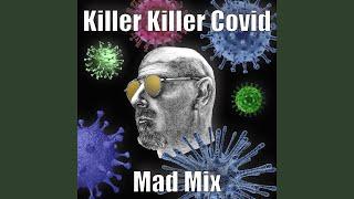 Killer Killer Covid