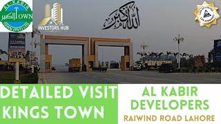 Detailed Visit Of Kings Town Raiwind Road Lahore | Al Kabir Developers ||Housing Project In Lahore