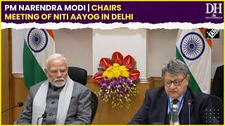 PM Narendra Modi chairs meeting of NITI Aayog in Delhi