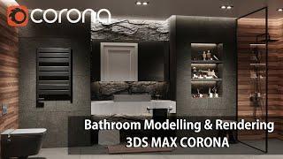 3ds Max Corona Renderer Bathroom Rendering and Modelling Tutorial (Interior Design)