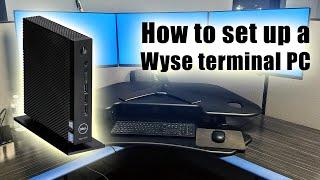 How to set up a Wyse terminal --- triple monitor computer setup