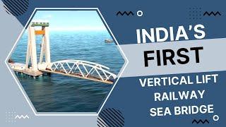 Pamban Bridge India’s first Vertical Lift Railway Sea Bridge