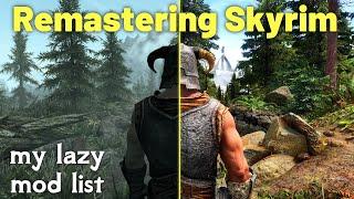 How to Remaster Skyrim with Mods (my lazy Skyrim mod list)