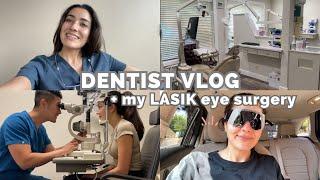 Day in the life of a Dentist // my LASIK surgery & recovery
