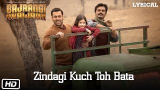 Zindagi Kuch Toh Bata (Reprise) Full Song with LYRICS Pritam | Salman Khan | Bajrangi Bhaijaan