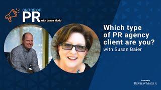 Which type of PR agency client are you? with Audience Audit's Susan Baier