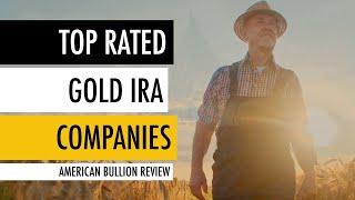 Top Rated Gold IRA Companies  American Bullion Review 