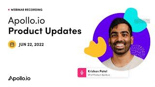 What's New at Apollo.io - June 22, 2022