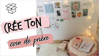  Crée ton coin de prière et de méditation - DIY