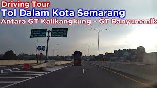 Jalan Tol Dalam Kota Semarang -  Antara GT Kalikangkung - GT Banyumanik ~ Tol Trans Jawa