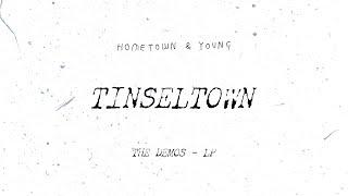 hometown & young - Tinseltown (official demo)