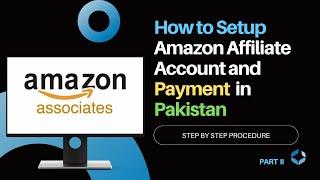 How To Setup Payment and tax Amazon Affiliate Account 2023 | Amazon Affiliate Account Kaise Banaye