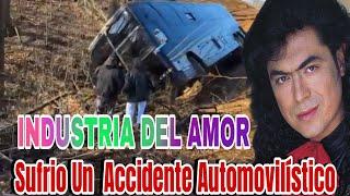 Industria Del Amor Sufrio Un  Accidente Automovilístico