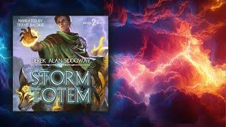 Mana Beasts Book 2, Storm Totem by Derek Alan Siddoway, narrated by Travis Baldree—Full Audiobook