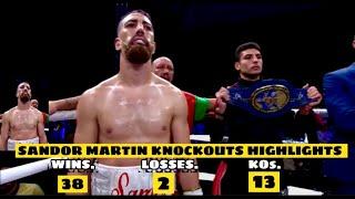 SANDOR MARTIN KNOCKOUTS FIGHT HIGHLIGHTS