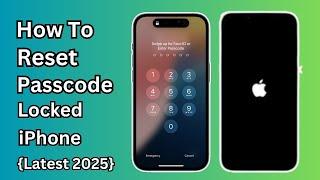 How To Reset Passcode Locked iPhone Without Computer 2025