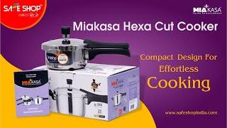 KYA AAP JAANTE HAIN - MIAKASA HEXA CUT COOKER || SAFESHOP | SAFE SHOP INDIA