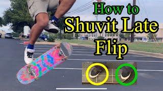 HOW TO POP SHUVIT LATE FLIP - a guide to make learning easier for beginners