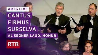 Artg Musical Live I Ensemble Cantus Firmus Surselva I Al Segner laud, honur I RTR Musica