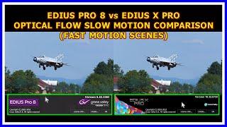 EDIUS PRO 8 vs EDIUS X PRO_OPTICAL FLOW SLOW MOTION COMPARISON (FAST MOTION SCENES)