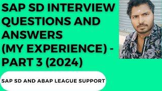 SAP SD Interview Questions and Answers (My experience) - PART 3