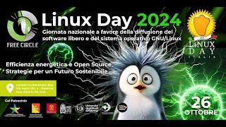 Linux Day 2024 - Efficienza energetica e Open Source: strategie per un Futuro Sostenibile