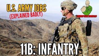 U.S. Army Jobs (Explained Badly) 11B Infantry